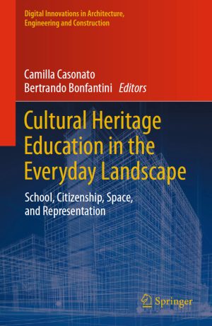 cover_casonato bonfantini eds cultural heritage education in the everyday landscape